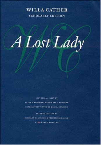 A Lost Lady - Willa Cather Scholarly Edition - Willa Cather - Books - University of Nebraska Press - 9780803214279 - September 1, 1997