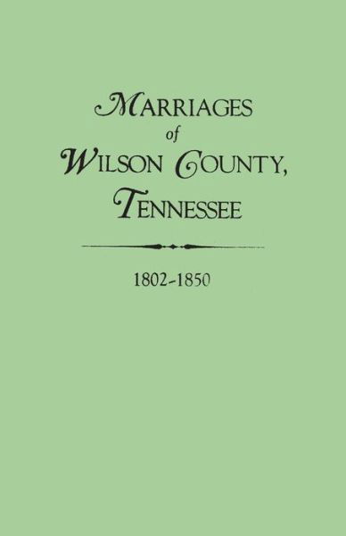 Cover for Edythe Johns Rucker Whitley · Marriages of Wilson County, Tennessee, 1802-1850 (Paperback Book) (2013)