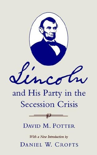 Cover for David M. Potter · Lincoln and His Party in the Secession Crisis (Paperback Book) [New edition] (1995)