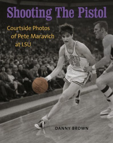 Cover for Danny Brown · Shooting The Pistol: Courtside Photos of Pete Maravich at LSU (Hardcover bog) (2008)