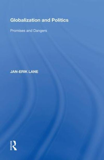 Cover for Jan-Erik Lane · Globalization and Politics: Promises and Dangers (Hardcover Book) (2017)