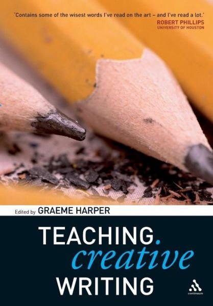Cover for Graeme Harper · Teaching Creative Writing (Paperback Book) [Annotated edition] (2006)