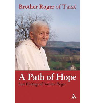 Cover for Brother Roger of Taize · A Path of Hope: Last Writings of Brother Roger of Taize (Paperback Book) (2006)