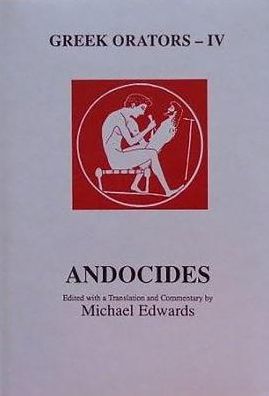 Cover for M. Edwards · Greek Orators IV: Andocides - Aris &amp; Phillips Classical Texts (Gebundenes Buch) (1995)