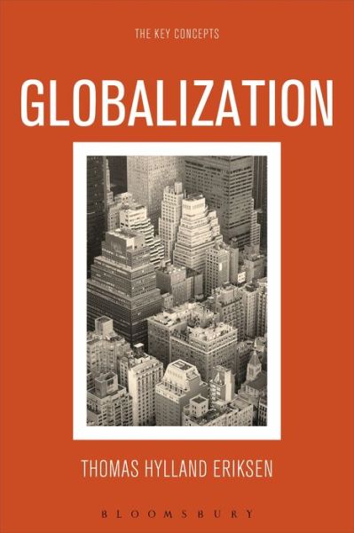 Cover for Thomas Hylland Eriksen · Globalization: The Key Concepts (Hardcover Book) (2014)