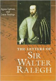 Cover for Sir Walter Raleigh · The Letters Of Sir Walter Ralegh (Hardcover Book) (1999)