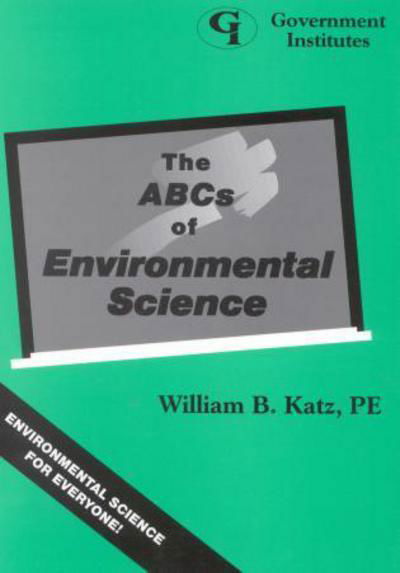 Cover for Katz, William B., P.E. · The ABCs of Environmental Science (Paperback Book) (1998)