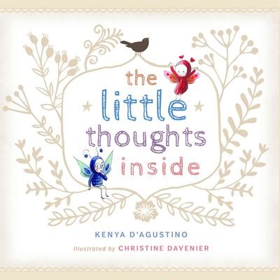 Cover for Kenya D'Agustino · The Little Thoughts Inside (Inbunden Bok) (2023)