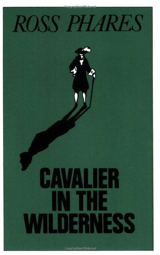 Cavalier in the Wilderness - Ross Phares - Books - Firebird Press - 9780882891279 - December 19, 1976