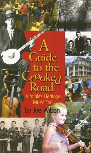 Cover for Joe Wilson · Guide to the Crooked Road, A: Virginia's Heritage Music Trail (Paperback Book) [Pap / Com edition] (2006)