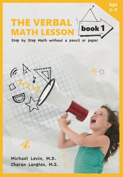 Cover for Michael Levin · The Verbal Math Lesson Book 1: Step-by-Step Math Without Pencil or Paper - Verbal Math Lesson (Paperback Book) [Second edition] (2014)