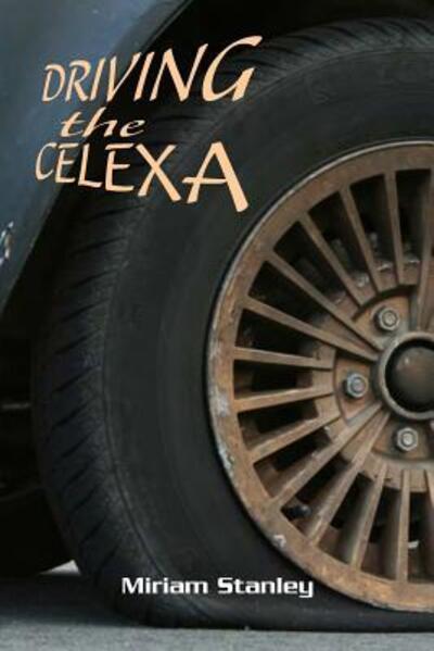 Cover for Miriam Stanley · Driving The Celexa (Paperback Book) (2017)