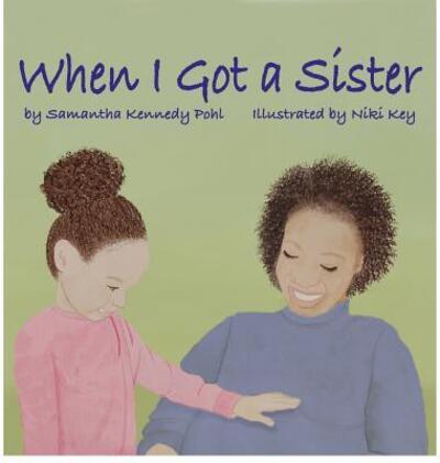 Cover for Niki Key · When I Got a Sister (Hardcover Book) (2015)