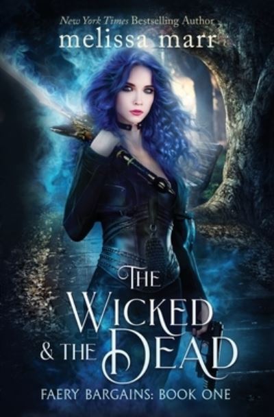 Cover for Melissa Marr · The Wicked &amp; The Dead (Paperback Book) (2020)