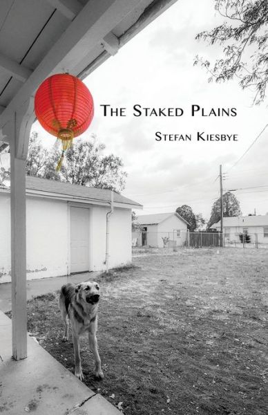 Cover for Stefan Kiesbye · The Staked Plains (Paperback Book) (2015)