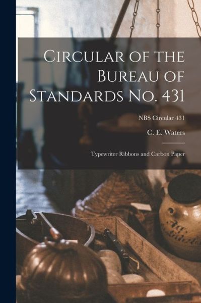 Cover for C E Waters · Circular of the Bureau of Standards No. 431 (Paperback Book) (2021)