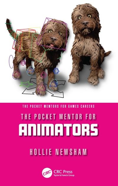 Hollie Newsham · The Pocket Mentor for Animators - The Pocket Mentors for Games Careers (Paperback Book) (2024)