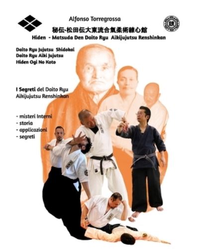 Cover for Alfonso Torregrossa · Jujitsu - Jujutsu Matsuda den Daito Ryu Aikijujutsu Renshinkan Vol. 3 - I segreti Hiden ??-????????????? (Paperback Book) (2021)