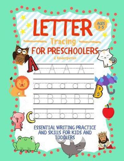 Letter Tracing for Preschoolers 3-5 & Kindergarten - Learning Zone - Books - Independently Published - 9781082247279 - July 23, 2019