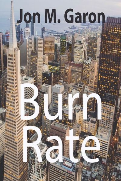 Cover for Jon M Garon · Burn Rate (Paperback Book) (2019)