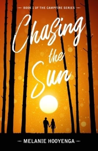 Cover for Melanie Hooyenga · Chasing the Sun - Campfire (Paperback Book) (2020)