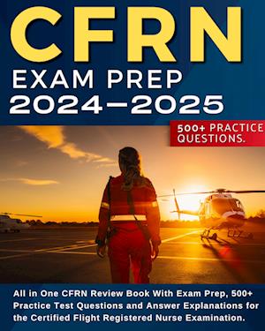 Cover for Jennifer Krawlinson · CFRN Study Guide : All in One CFRN Review Book with Exam Prep, Practice Test Questions and Answer Explanations for the Certified Flight Registered Nurse Examination. (Book) (2023)