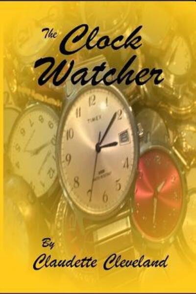 Cover for Claudette Cleveland · The Clock Watcher (Paperback Bog) (2019)