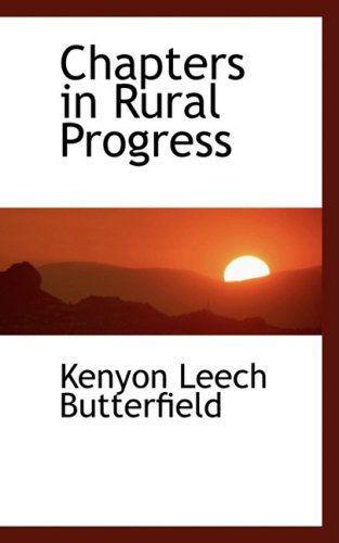 Cover for Kenyon Leech Butterfield · Chapters in Rural Progress (Hardcover Book) (2009)