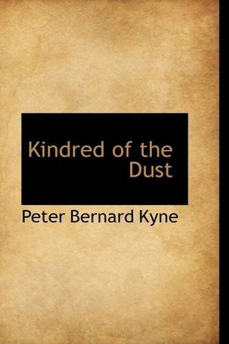 Cover for Peter Bernard Kyne · Kindred of the Dust (Paperback Book) (2009)