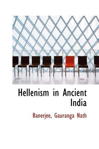 Cover for Banerjee Gauranga Nath · Hellenism in Ancient India (Paperback Book) (2009)