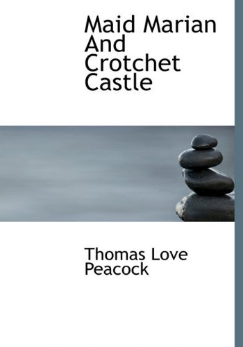 Cover for Thomas Love Peacock · Maid Marian and Crotchet Castle (Innbunden bok) (2009)