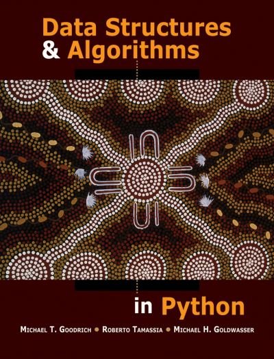 Cover for Goodrich, Michael T. (University of California, Irvine) · Data Structures and Algorithms in Python (Hardcover bog) (2013)
