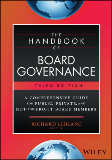 Cover for Leblanc, Richard (York University; Harvard University) · The Handbook of Board Governance: A Comprehensive Guide for Public, Private, and Not-for-Profit Board Members (Hardcover Book) (2024)