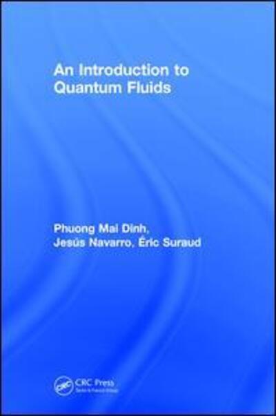 Cover for Phuong Mai Dinh · An Introduction to Quantum Fluids (Hardcover Book) (2017)