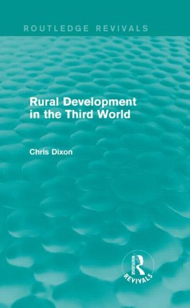 Cover for Chris Dixon · Rural Development in the Third World (Routledge Revivals) - Routledge Revivals (Gebundenes Buch) (2015)