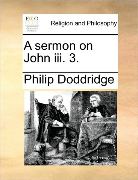 Cover for Philip Doddridge · A Sermon on John Iii. 3. (Paperback Book) (2010)