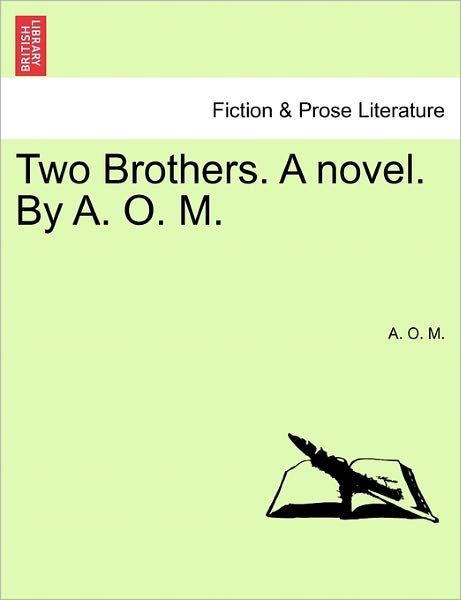 Cover for A O M · Two Brothers. a Novel. by A. O. M. (Paperback Book) (2011)