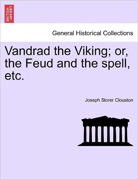 Cover for J Storer Clouston · Vandrad the Viking; Or, the Feud and the Spell, Etc. (Paperback Book) (2011)