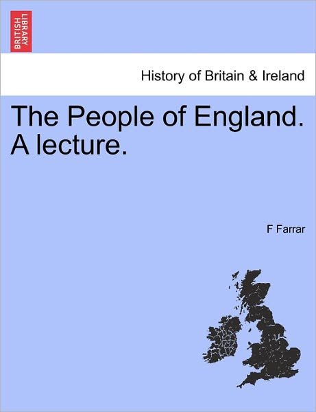 Cover for F Farrar · The People of England. a Lecture. (Taschenbuch) (2011)