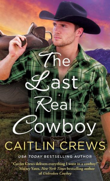 Cover for Caitlin Crews · The Last Real Cowboy - Cold River Ranch (Paperback Book) (2020)