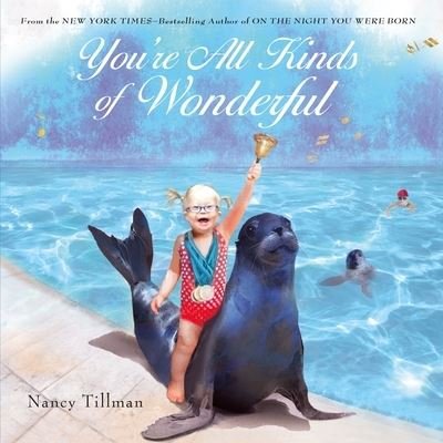 Cover for Nancy Tillman · You're All Kinds of Wonderful (Board book) (2022)