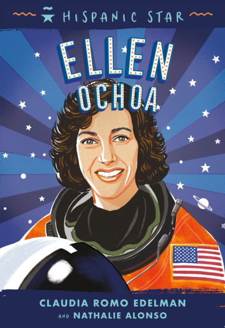 Cover for Claudia Romo Edelman · Hispanic Star: Ellen Ochoa - Hispanic Star (Hardcover Book) (2023)