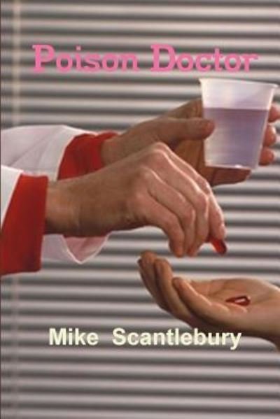 Cover for Mike Scantlebury · Poison Doctor (Paperback Bog) (2014)