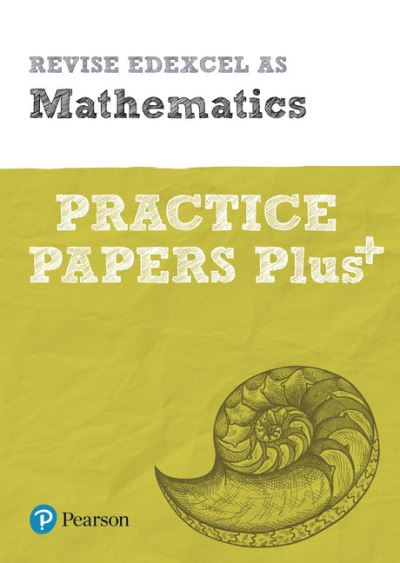 Revise Edexcel AS Mathematics Practice Papers Plus - for 2025, 2026 exams - Pearson Revise - - Bøger - Pearson Education Limited - 9781292213279 - 26. marts 2018
