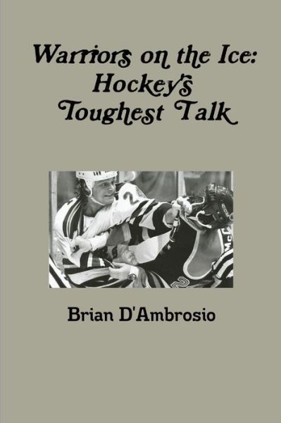 Cover for Brian D'Ambrosio · Warriors on the Ice (Book) (2013)