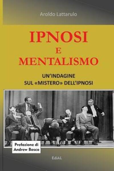 Cover for Aroldo Lattarulo · Ipnosi e Mentalismo (Taschenbuch) (2016)