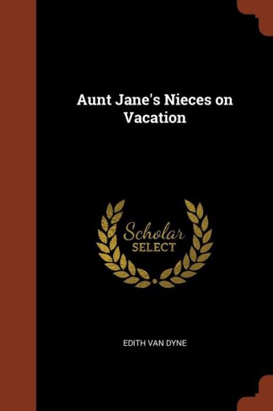 Cover for Edith Van Dyne · Aunt Jane's Nieces on Vacation (Paperback Book) (2017)