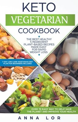 Cover for Anna Lor · Keto Vegetarian Cookbook (Paperback Book) (2018)