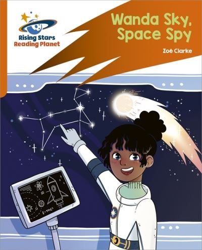 Cover for Zoe Clarke · Reading Planet: Rocket Phonics – Target Practice – Wanda Sky, Space Spy – Orange (Paperback Book) (2021)