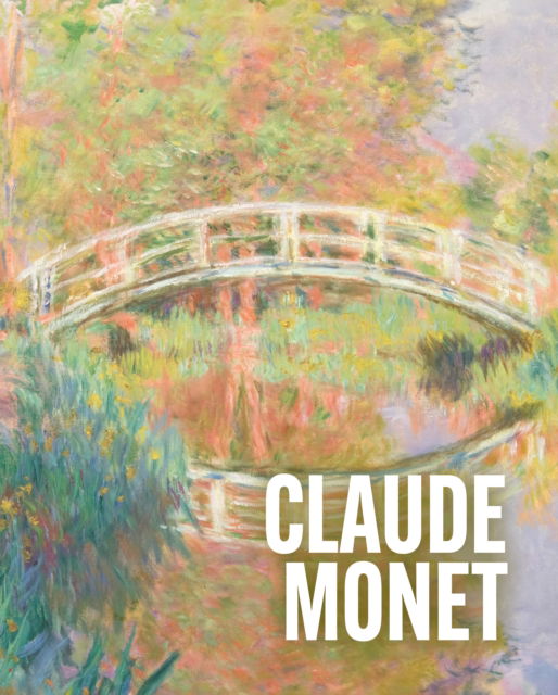 Cover for Ann Sumner · Art Masters: Claude Monet - Art Masters (Hardcover Book) (2025)